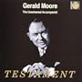 Gerald Moore: The Unashamed Accompanist - Testament