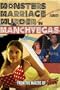 Monsters, Marriage, and Murder in Manchvegas