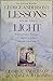 George Anderson's Lessons from the Light: Extraordinary Messages of Comfort and Hope from the Other Side