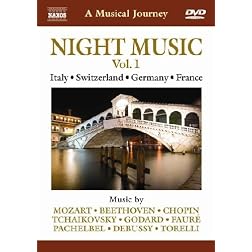 Naxos Scenic Musical Journeys Italy, Switzerland, Germany, France Night Music Vol. 1