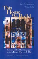 This House We Build: Lessons for Healthy Synagogues and the People Who Dwell There