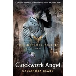 The Clockwork Angel (The Infernal Devices, Book 1)