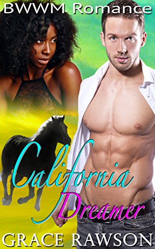 BWWM Romance: California Dreamer (Multicultural Interracial BWWM Pregnancy Hero Doctor Romance) (Contemporary Second Chance African American Urban Short Stories)