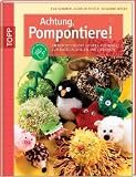 Produkt-Bild: Achtung, Pompontiere!: Unwiederstehliche Figuren aus Wolle zum Bastel, Spielen und Liebhaben