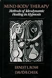 Mind-body therapy : ideodynamic healing in hypnosis