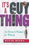 It's a Guy Thing: An Owner's Manual for Women
