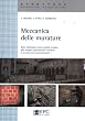 Meccanica delle murature. Dalla definizione della qualit� muraria alle indagini sperimentali mediante la tecnica dei martinetti piatti