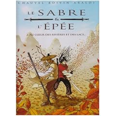 Le Sabre et l'Ep�e, Tome 2 : Au coeur des rivi�res et des lacs...