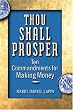 Thou Shall Prosper: Ten Commandments for Making Money