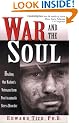 War and the Soul: Healing Our Nation's Veterans from Post-Traumatic Stress Disorder