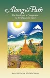 Along the Path - The Meditator's Companion to the Buddha's Land