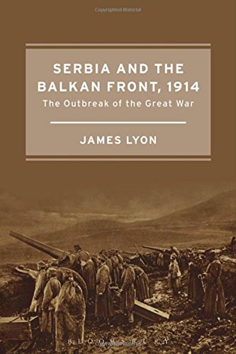 serbia and the balkan front 1914 the outbreak of the great war