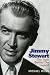Jimmy Stewart: The Truth Behind The Legend