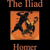 The Iliad | [Homer]