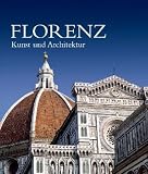 Florenz - Kunst und Architektur