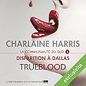 Disparition à Dallas (La communauté du Sud 2) | Livre audio Auteur(s) : Charlaine Harris Narrateur(s) : Bénédicte Charton