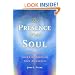 The Presence of the Soul: Transforming Your Life Through Soul Awareness