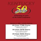 Kentucky Music Educators Association 2008: All-State SSAA,TTBB and SATB Choruses