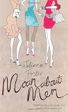 Moan About Men: A Joyful Guide to the Things Men Do That Drive Women Mad