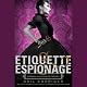 Etiquette & Espionage