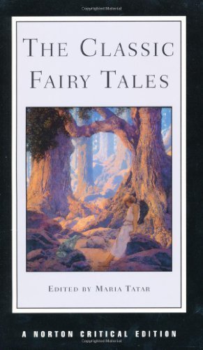 The Classic Fairy Tales (Norton Critical Editions) by unknown 1st (first) Edition [Paperback(1999)]