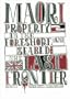 Maori Property in the Foreshore and Seabed: The Last Frontier
