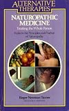Naturopathic medicine : treating the whole person