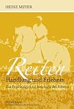 Produkt-Bild: Reiten Handlung und Erlebnis: Zur Psychologie und Soziologie des Reitens