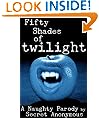 Fifty Shades of Twilight (A Very Naughty PARODY) (Secret Anonymous Parodies)