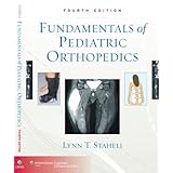 Fundamentals of Pediatric Orthopedics (Staheli, Fundamentals of Pediatric Orthopedics)