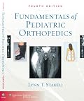 Fundamentals of Pediatric Orthopedics (Staheli, Fundamentals of Pediatric Orthopedics)