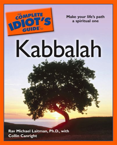 The Complete Idiot s Guide to Kabbalah (Complete Idiot s Guide to)