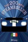 The 200mph Steamroller Book II: The Italian Job (Last Open Road)