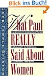 What Paul Really Said About Women: Th...