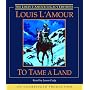To Tame a Land (Louis L'Amour)