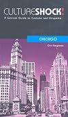 Culture Shock! Chicago: A Survival Guide to Customs and Etiquette (Culture Shock! Guides)