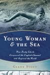 Young Woman and the Sea: How Trudy Ed...