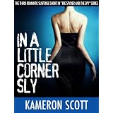 InALittleCornerSly:ARomanticSuspenseShortStory(TheSpyderandtheSpySeries)