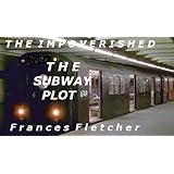 The Subway Plot (The Impoverished Book 2)