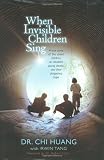 When Invisible Children Sing