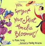 You Forgot Your Skirt, Amelia Bloomer
