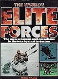 The world's elite forces : the men, weapons and operations in the war against terrorism