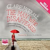 The Man Who Disappeared | [Clare Morrall]
