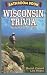 Books : Bathroom Book of Wisconsin Trivia: Weird, Wacky and Wild (Bathroom Book Of...)