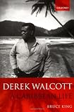 Derek Walcott: A Caribbean Life