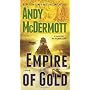 Empire of Gold: A Novel by Andy McDermott