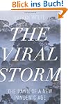 The Viral Storm: The Dawn of a New Pa...