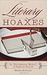 Literary Hoaxes: An Eye-Opening History of Famous Frauds