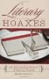 Literary Hoaxes: An Eye-Opening History of Famous Frauds