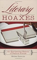 Literary Hoaxes: An Eye-Opening History of Famous Frauds
